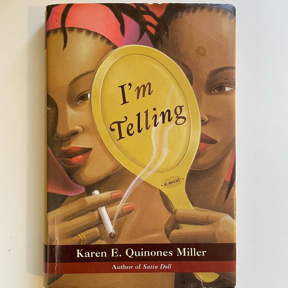 I'm Telling by Karen E. Quinones Miller Book